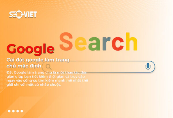 cài đặt google làm trang chủ trong trình duyệt