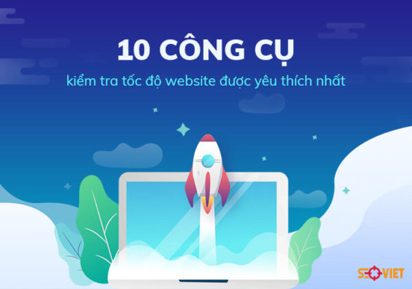 Công cụ kiểm tra tốc độ website