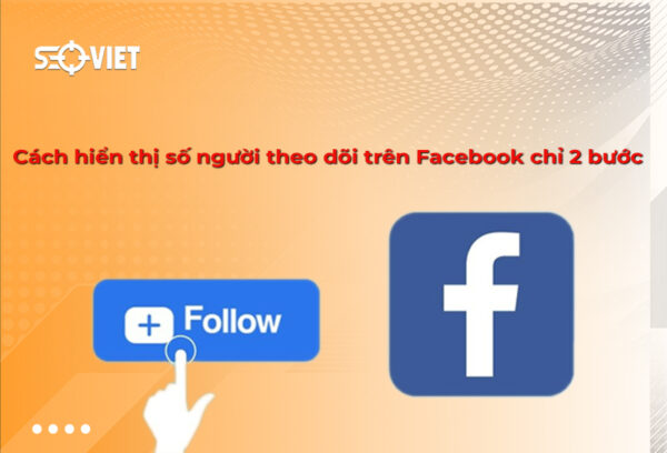 Cách hiển thị người theo dõi trên Facebook