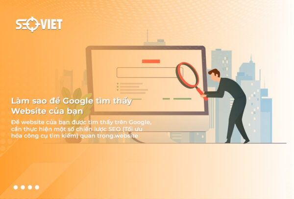 Làm sao để website được tìm thấy trên Google 1