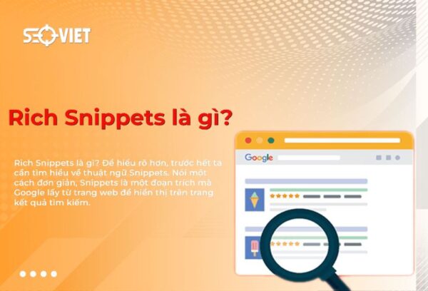 Rich Snippet là một đoạn trích của một trang web được hiện trên kết quả tìm kiếm của Google