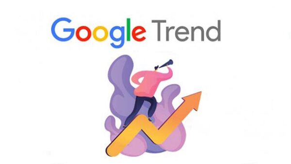 Tìm hiểu Google Trend là gì
