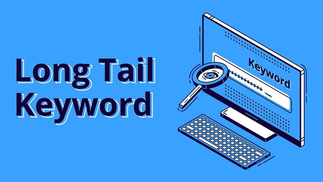Cách dùng Long Tail Keyword