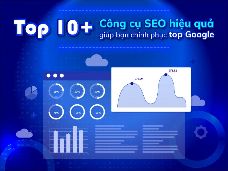 Top 10+ Công cụ SEO hiệu quả giúp bạn chinh phục top Google
