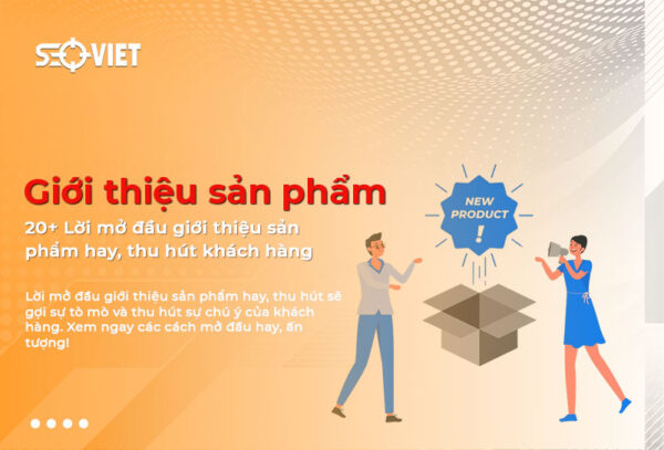 Lời mở đầu giới thiệu sản phẩm