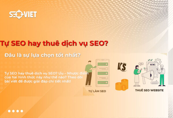 Tự SEO hay thuê dịch vụ SEO