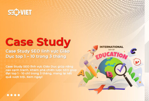 Case Study SEO lĩnh vực Giáo Dục