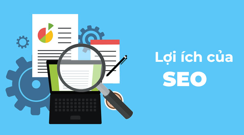 Lợi ích của SEO đối với doanh nghiệp