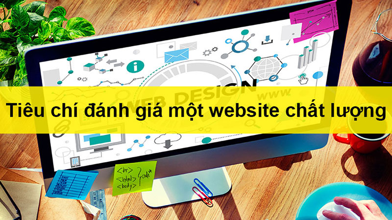 Tiêu chí đánh giá website chất lượng