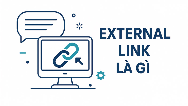 External link là một dạng liên kết từ trang web của bạn trỏ đến một trang web khác trên internet