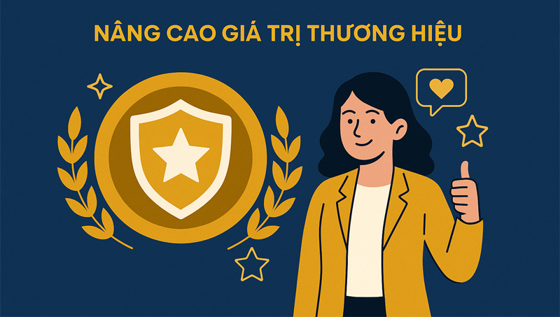 Nâng cao giá trị thương hiệu với người dùng