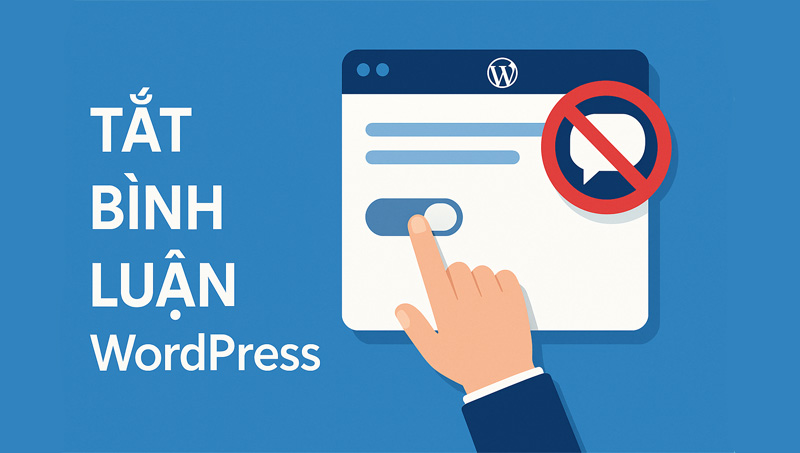 Tắt bình luận WordPress sẽ giúp giảm spam và dễ dàng quản lý trang