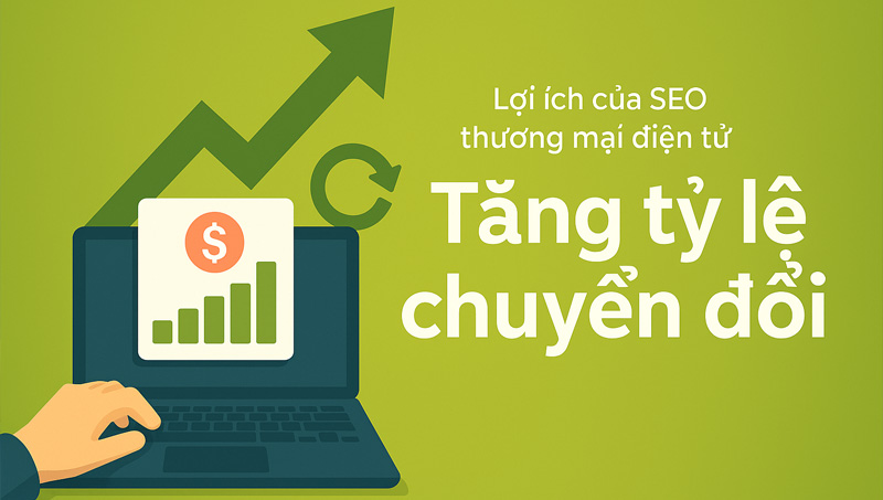 Lợi ích SEO Ecommerce
