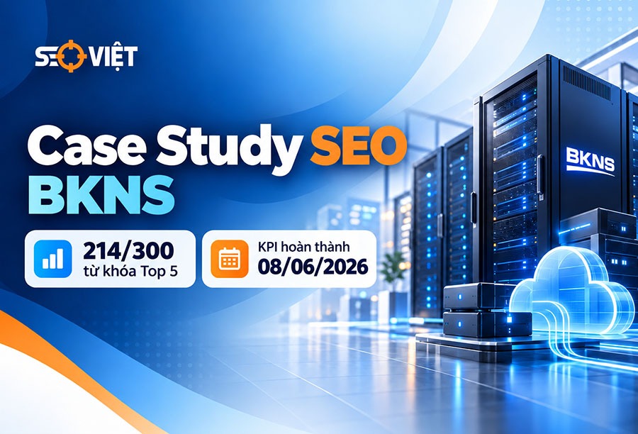 Case Study SEO BKNS với 214 trên 300 từ khóa đạt Top 5